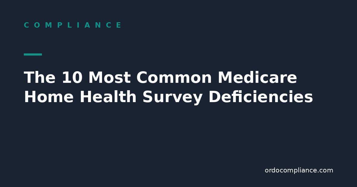 The 10 Most Common Medicare Home Health Survey Deficiencies (and How to Prevent Them)