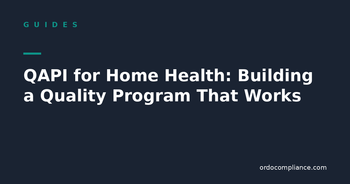 QAPI for Home Health: Building a Quality Program That Actually Works